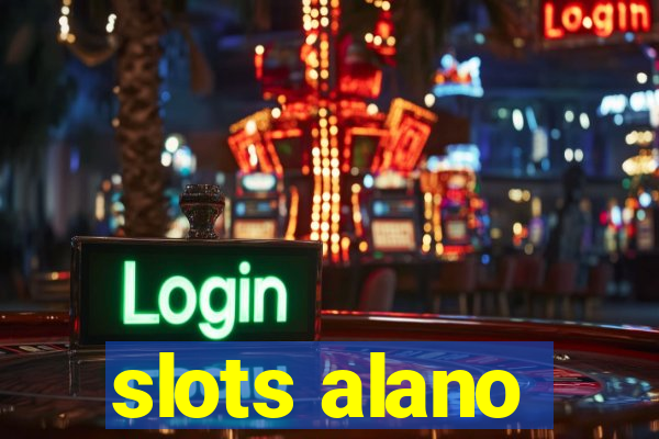 slots alano